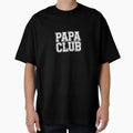Papa Club T-Shirt - Casual Everyday Wear Unisex - T-Shirt, Sweatshirt, Hoodie