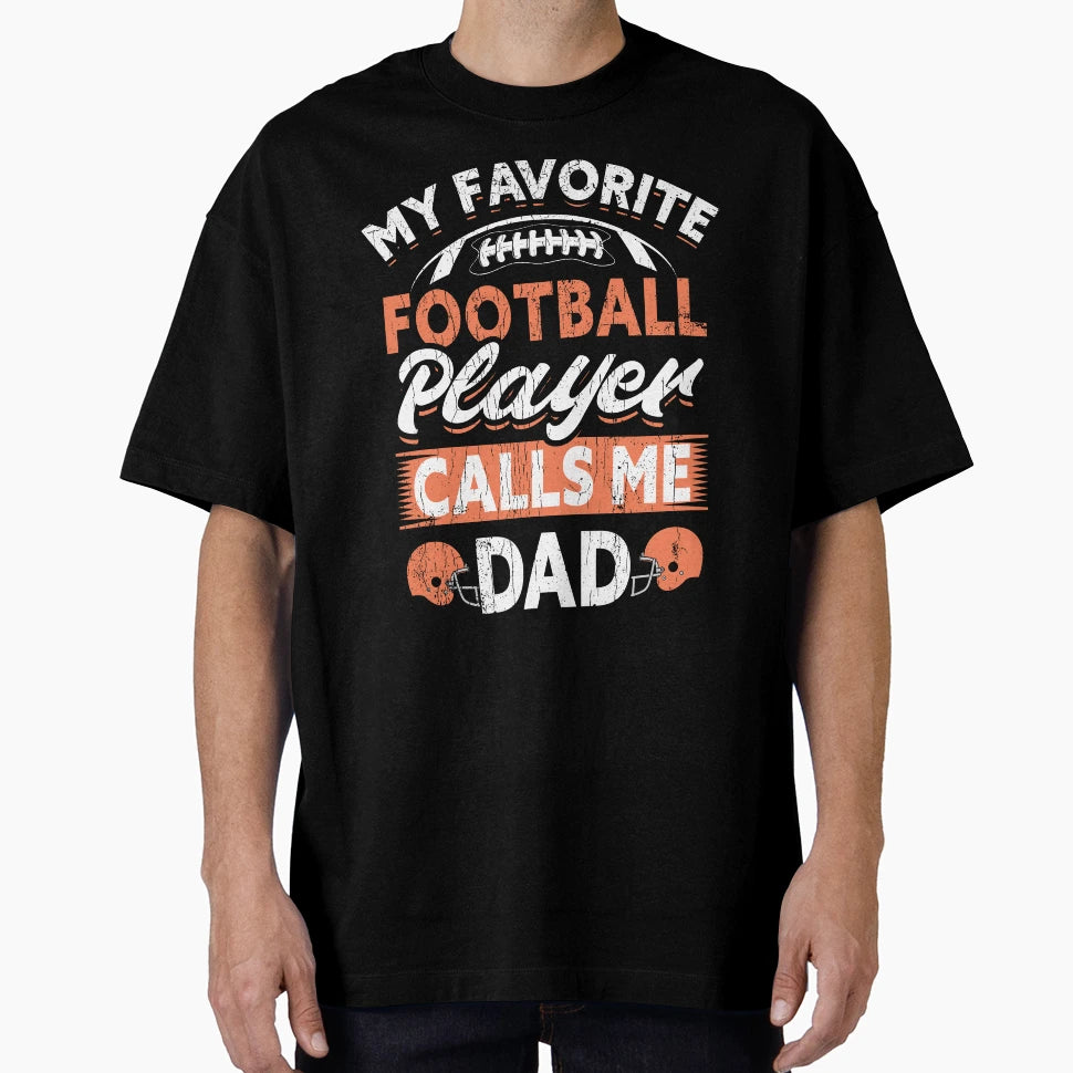 My Favorite Football Player Calls Me T-Shirt - Streetwear Style for Adults - T-Shirt, Sweatshirt, Hoodie