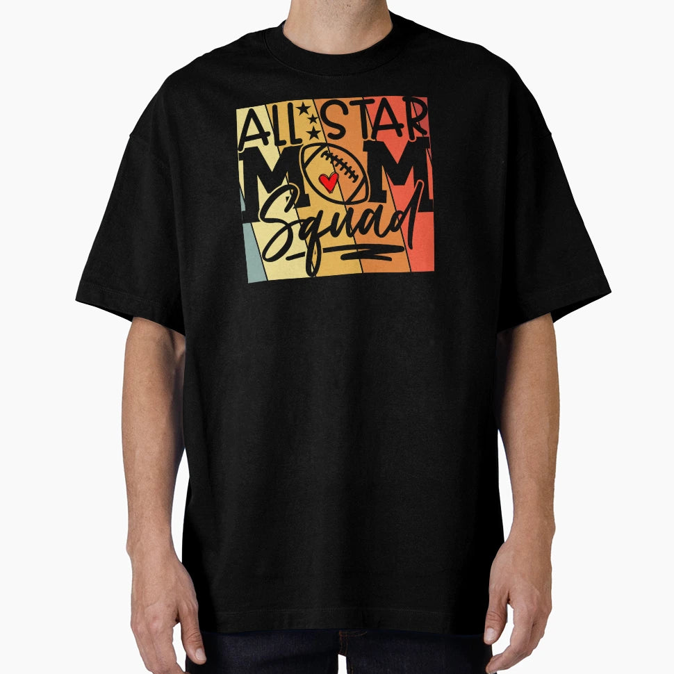 All Star Football Mom Squad T-Shirt - Casual Everyday Wear for Adults - T-Shirt, Sweatshirt, Hoodie