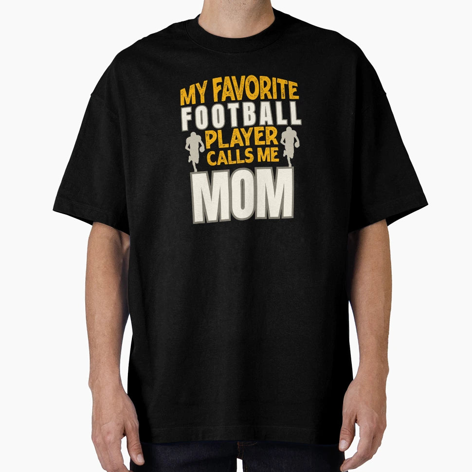 Mothers Day My Favorite Football T-Shirt - Fun Novelty Design for Adults - T-Shirt, Sweatshirt, Hoodie
