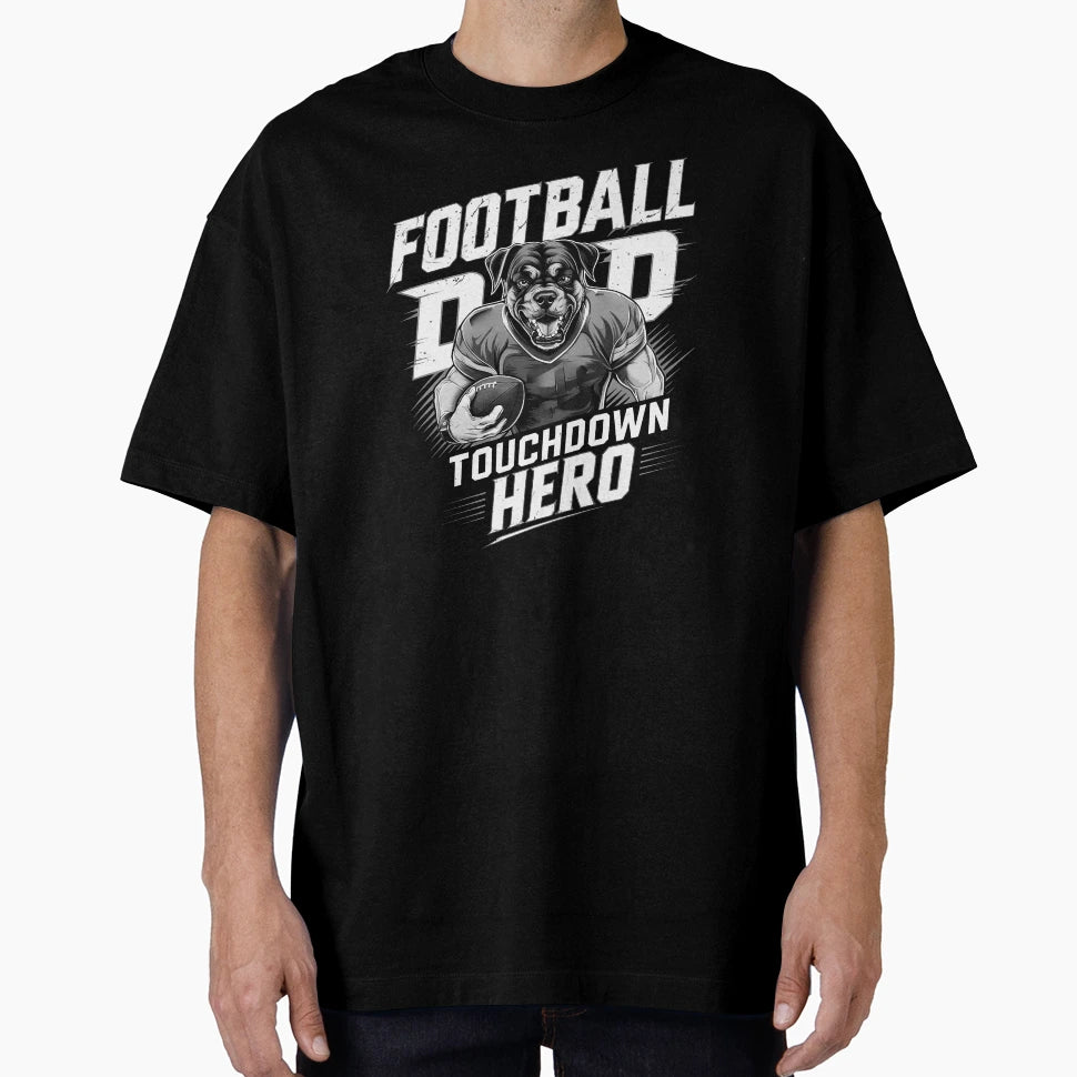 Football Dad Touchdown Hero Rottweiler T-Shirt - Graphic Print for Adults - T-Shirt, Sweatshirt, Hoodie