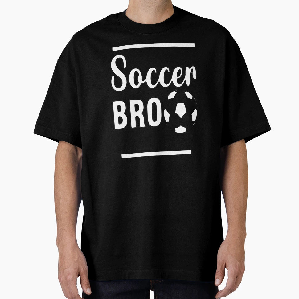 Soccer Bro T-Shirt - Novelty Apparel for Adults - T-Shirt, Sweatshirt, Hoodie