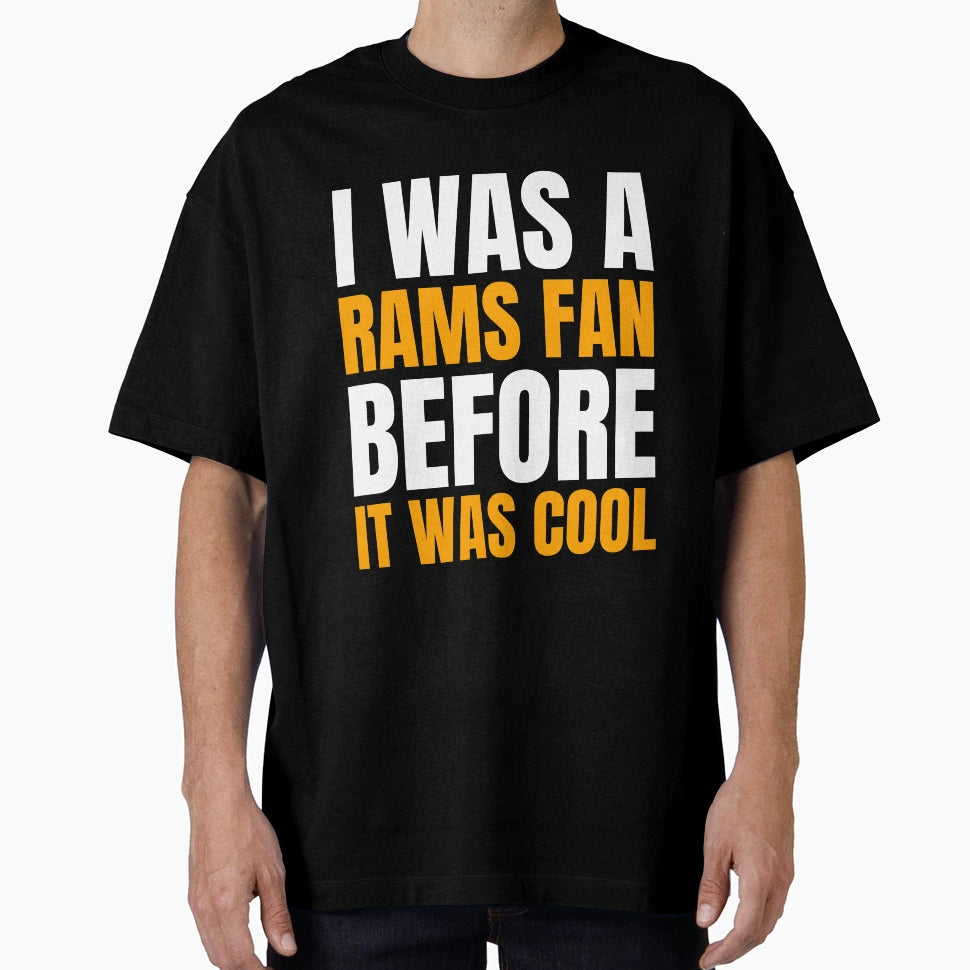 I Was Rams Fan Before I Was Black Los T-Shirt - Minimalist Print Men Women - T-Shirt, Sweatshirt, Hoodie