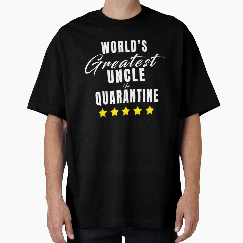 Quarantine Gift Uncle T-Shirt - Custom Art Print Men Women - T-Shirt, Sweatshirt, Hoodie