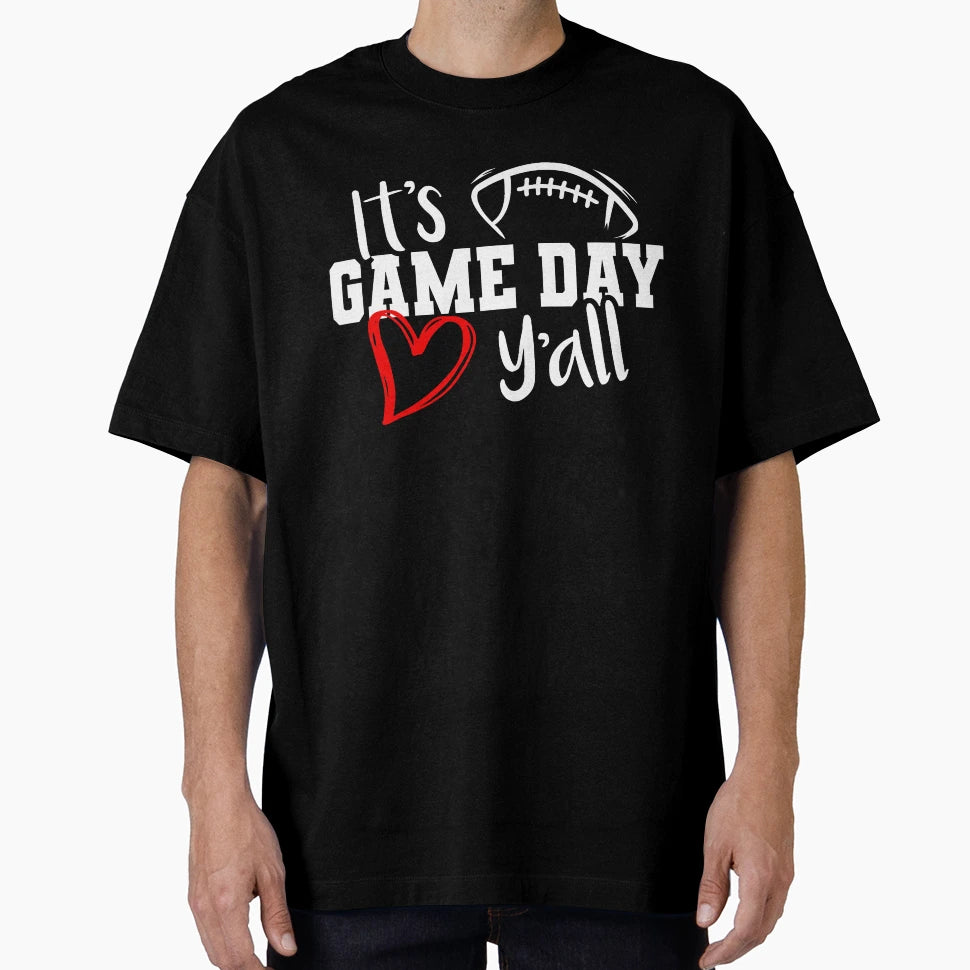 Its Game Day Yall Super Football Bowl T-Shirt - Trendy Graphic Unisex - T-Shirt, Sweatshirt, Hoodie