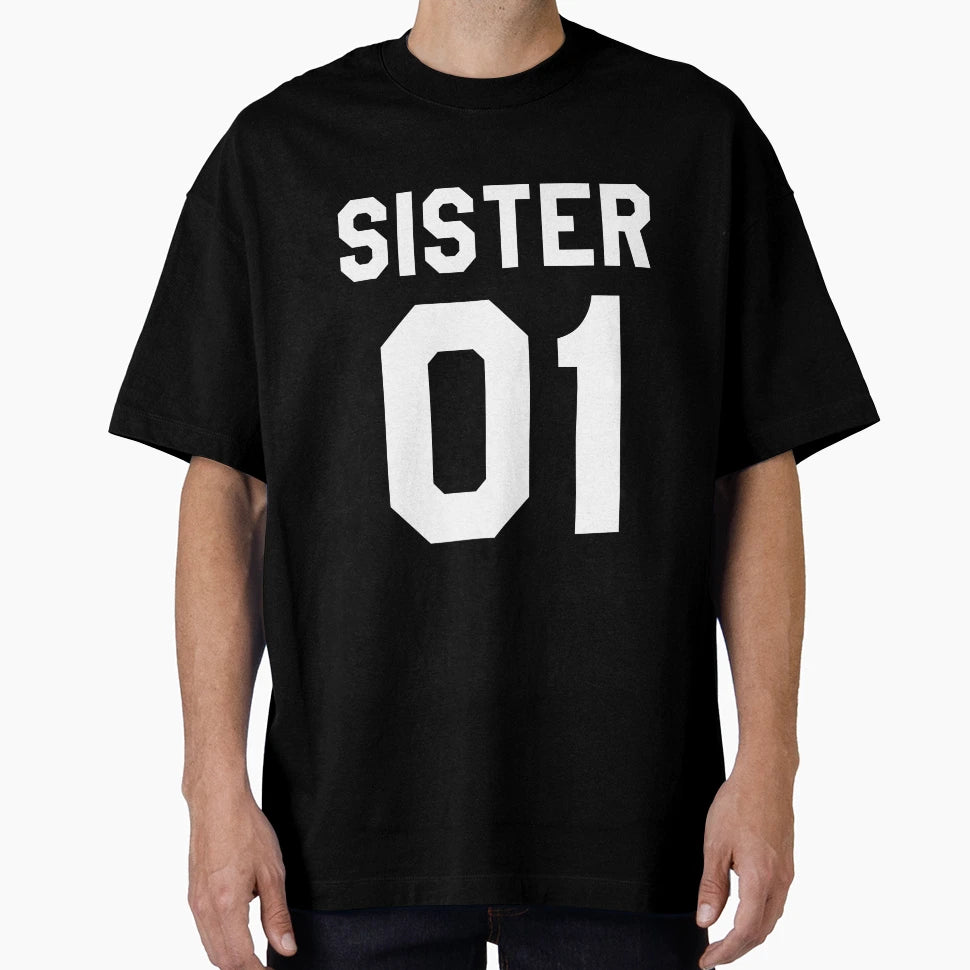 Sister 01 Sister Number One T-Shirt - Novelty Apparel for Adults - T-Shirt, Sweatshirt, Hoodie