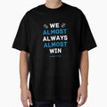 Carolina Panthers Football We Almost T-Shirt - Minimalist Print for Adults - T-Shirt, Sweatshirt, Hoodie