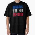 Sundays Are Bills Buffalo Football T-Shirt - Casual Everyday Wear Unisex - T-Shirt, Sweatshirt, Hoodie