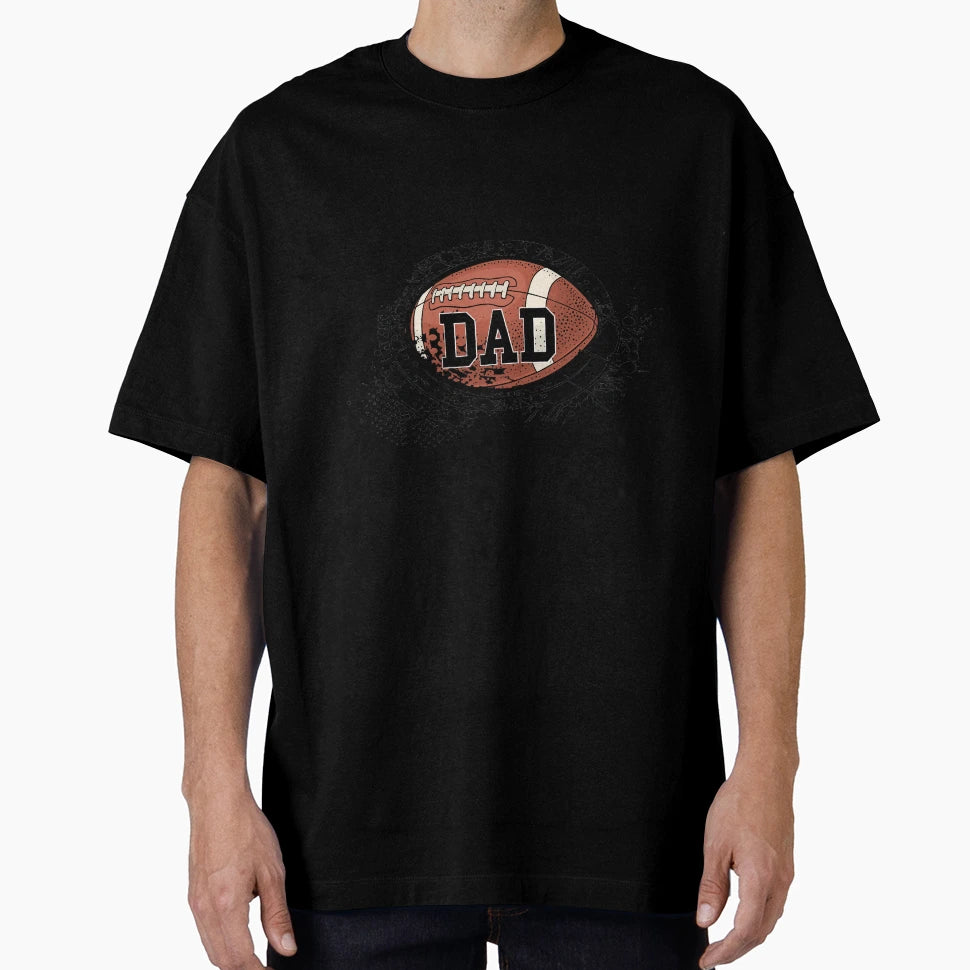 Dad Football American Football Lover T-Shirt - Streetwear Style for Adults - T-Shirt, Sweatshirt, Hoodie