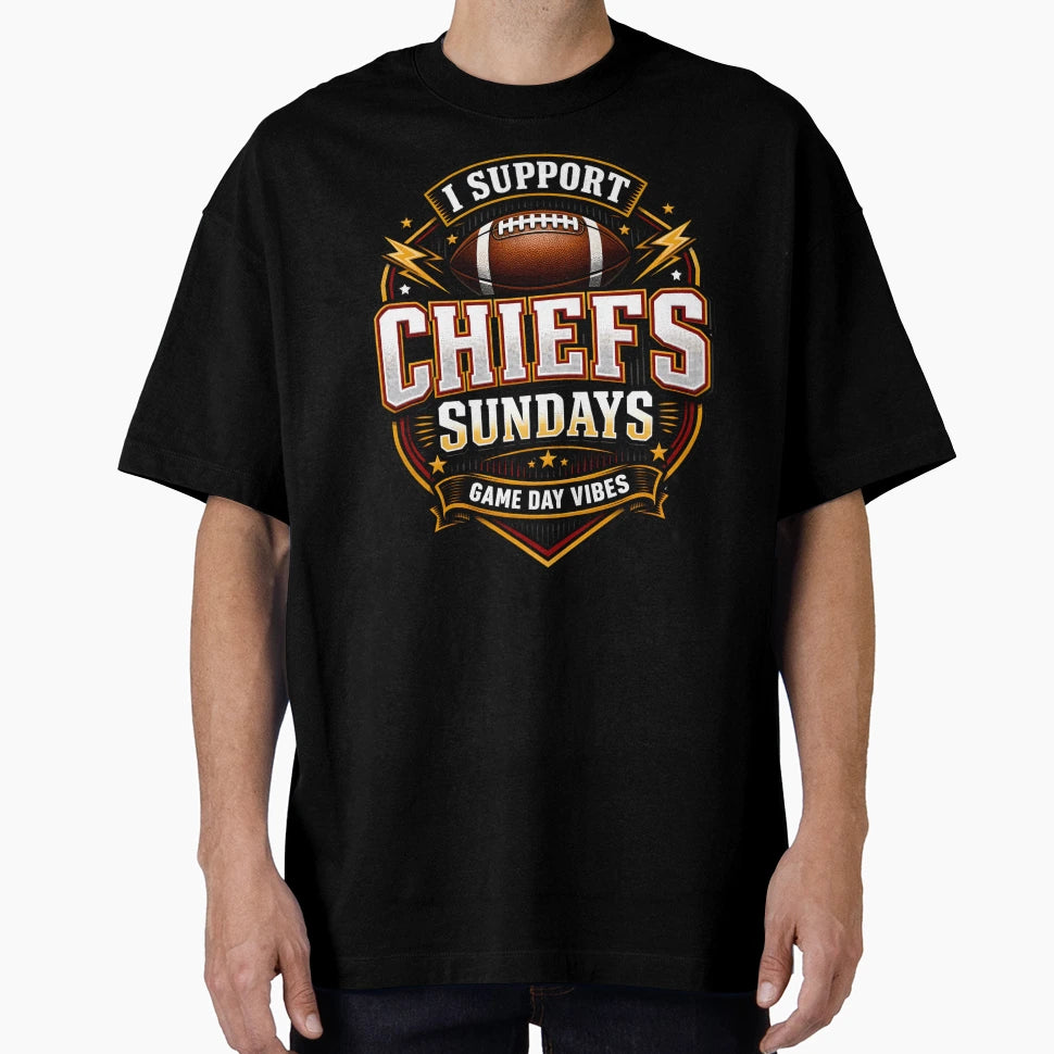 I Support Chiefs Sundays Game Day Vibes T-Shirt - Trendy Graphic Unisex - T-Shirt, Sweatshirt, Hoodie