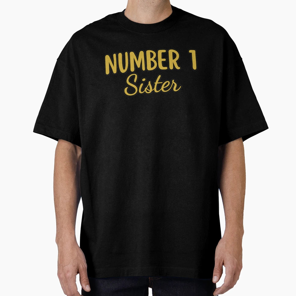 Number 1 Sister G T-Shirt - Custom Art Print for Adults - T-Shirt, Sweatshirt, Hoodie
