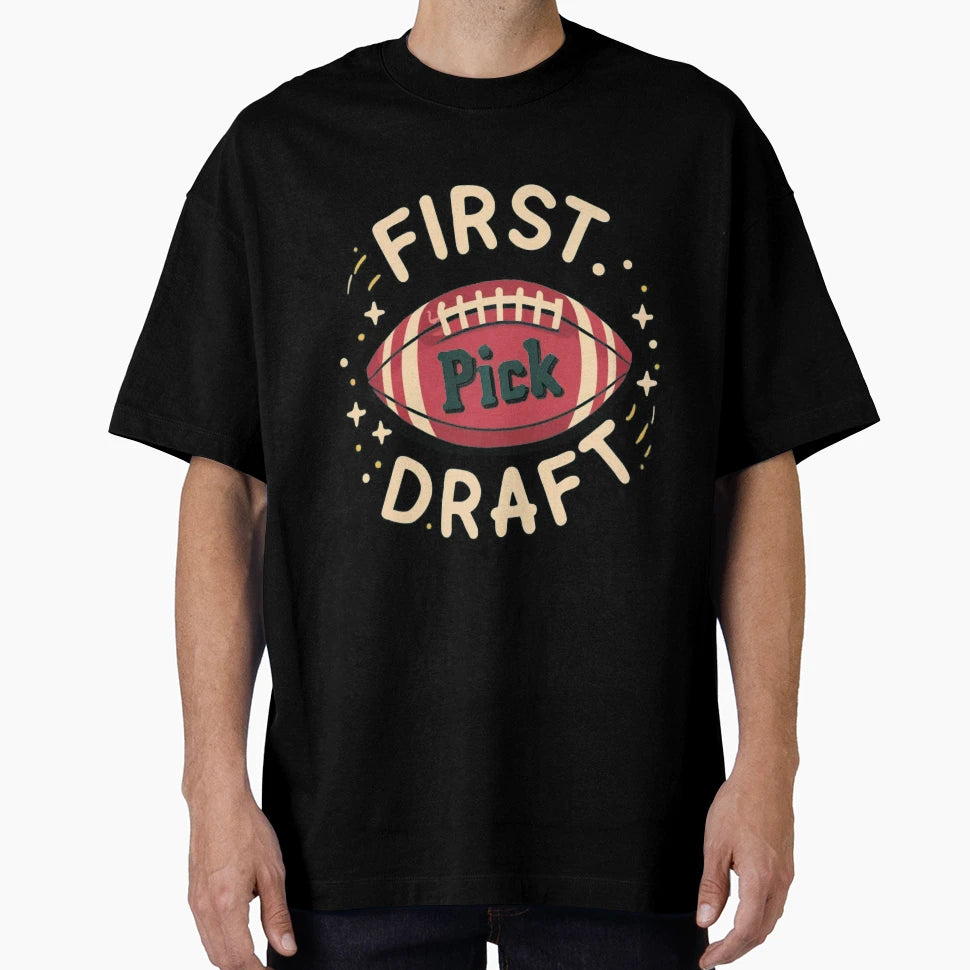 First Draft Pick T-Shirt - Custom Art Print for Adults - T-Shirt, Sweatshirt, Hoodie