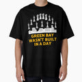 Green Bay Wasnt Built Day T-Shirt - Trendy Graphic Unisex - T-Shirt, Sweatshirt, Hoodie