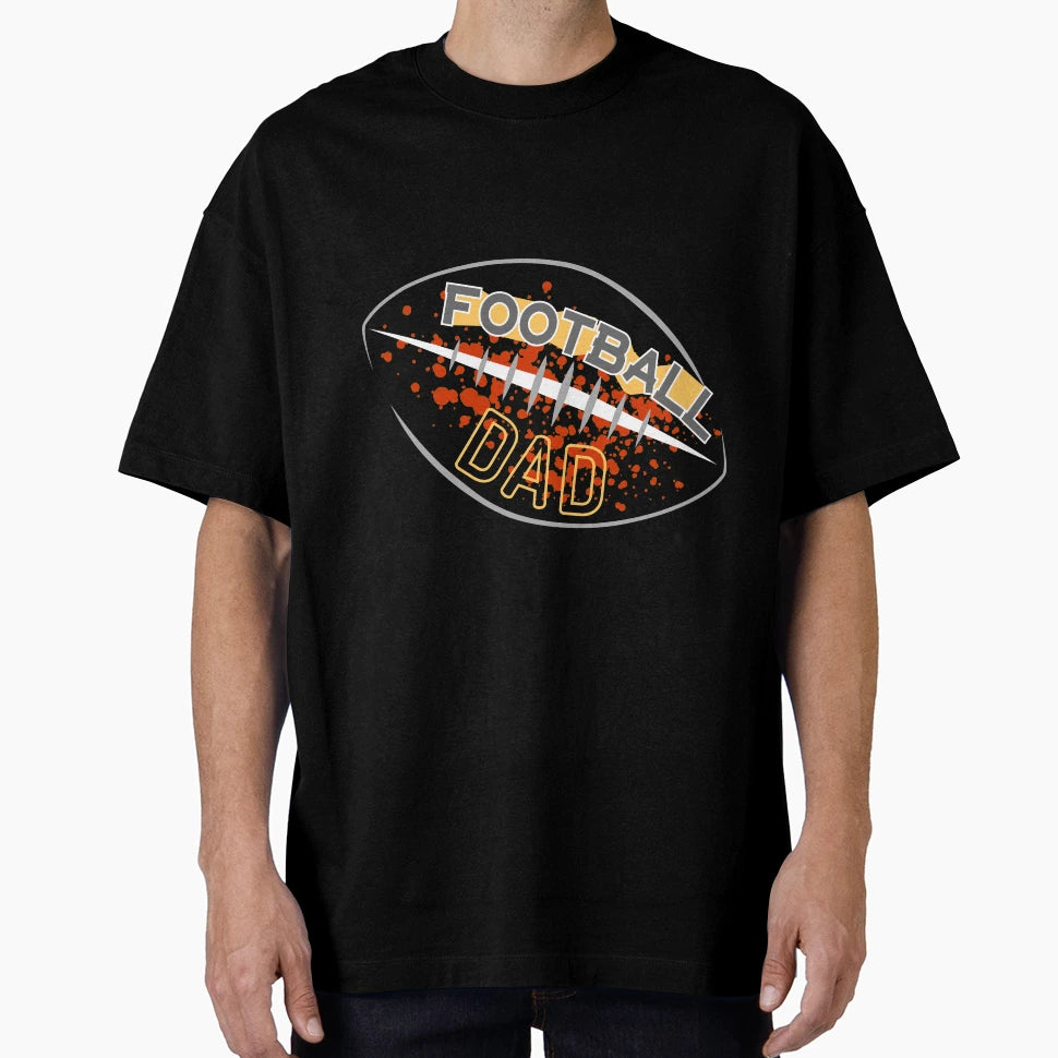 Football Dad Birthday Day Gift T-Shirt - Fun Novelty Design Men Women - T-Shirt, Sweatshirt, Hoodie