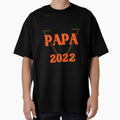 Papa 2022 Geschenk T Shirtstolzer Papa T-Shirt - Novelty Apparel Unisex - T-Shirt, Sweatshirt, Hoodie