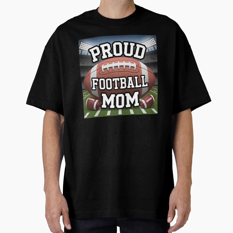 Proud Football Mom Stadium Lights And T-Shirt - Novelty Apparel Unisex - T-Shirt, Sweatshirt, Hoodie