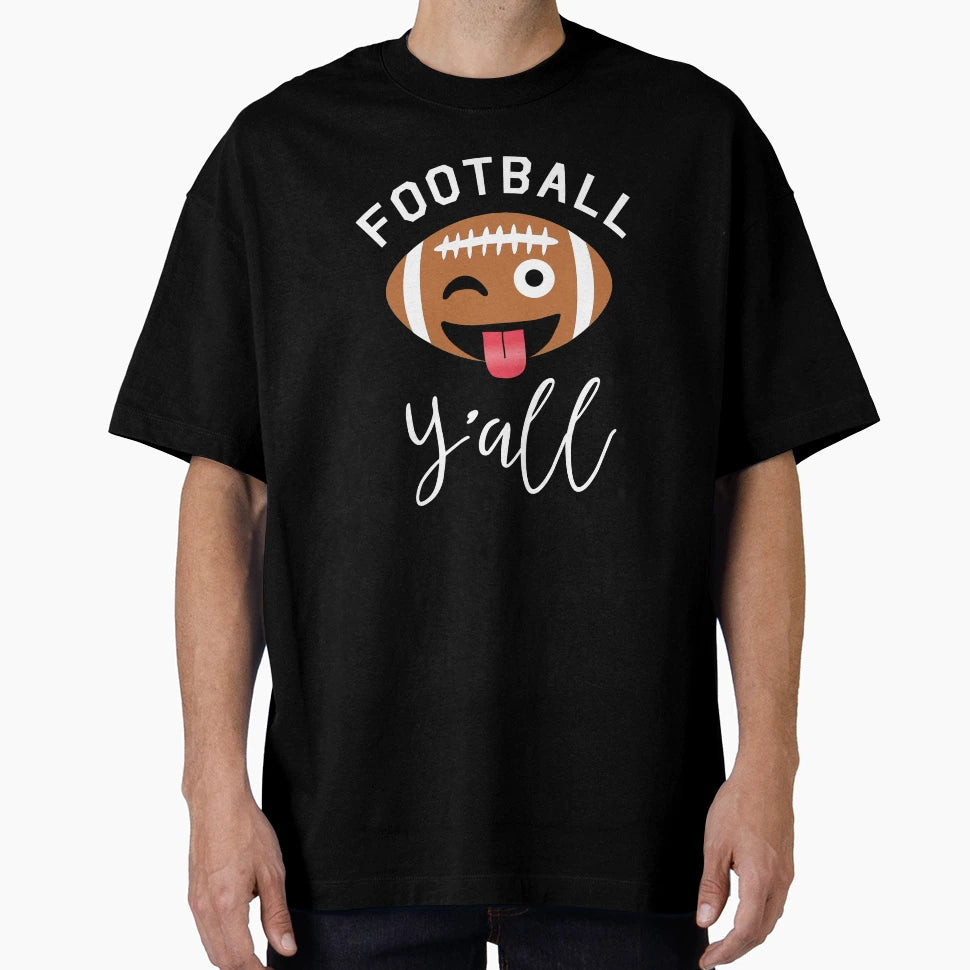 Football Yall T-Shirt - Custom Art Print Unisex - T-Shirt, Sweatshirt, Hoodie