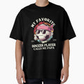 Soccer Papa T-Shirt - Graphic Print Men Women - T-Shirt, Sweatshirt, Hoodie