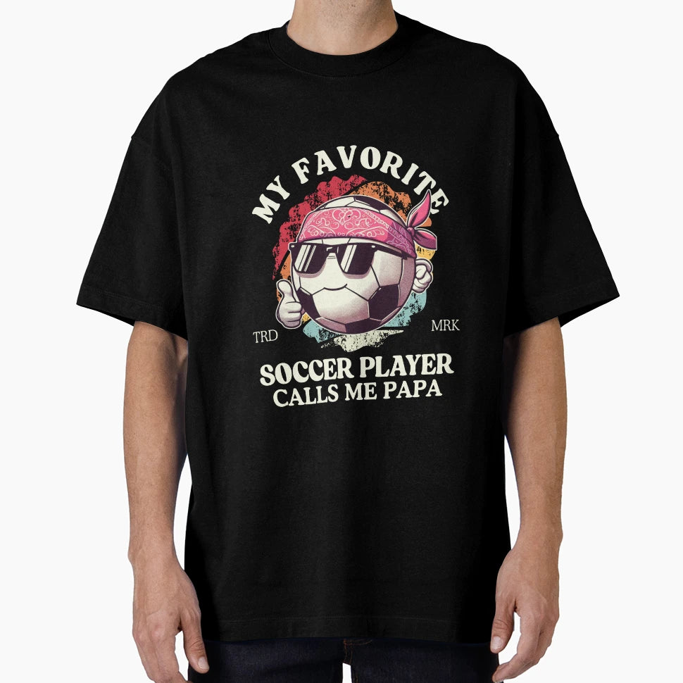 Soccer Papa T-Shirt - Graphic Print Men Women - T-Shirt, Sweatshirt, Hoodie