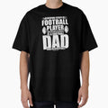 Football Player Football Dad T-Shirt - Unique Graphic for Adults - T-Shirt, Sweatshirt, Hoodie
