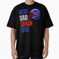 Best Dad Coach Ever American Football T-Shirt - Custom Art Print Unisex - T-Shirt, Sweatshirt, Hoodie
