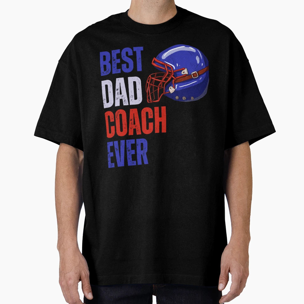 Best Dad Coach Ever American Football T-Shirt - Custom Art Print Unisex - T-Shirt, Sweatshirt, Hoodie