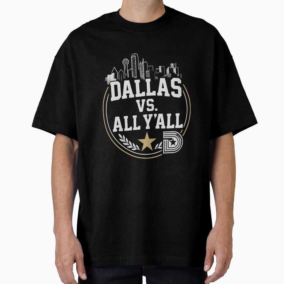 Dallas Texas Vs All Yall Bold T-Shirt - Casual Everyday Wear for Adults - T-Shirt, Sweatshirt, Hoodie