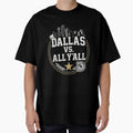 Dallas Texas Vs All Yall Bold T-Shirt - Casual Everyday Wear for Adults - T-Shirt, Sweatshirt, Hoodie