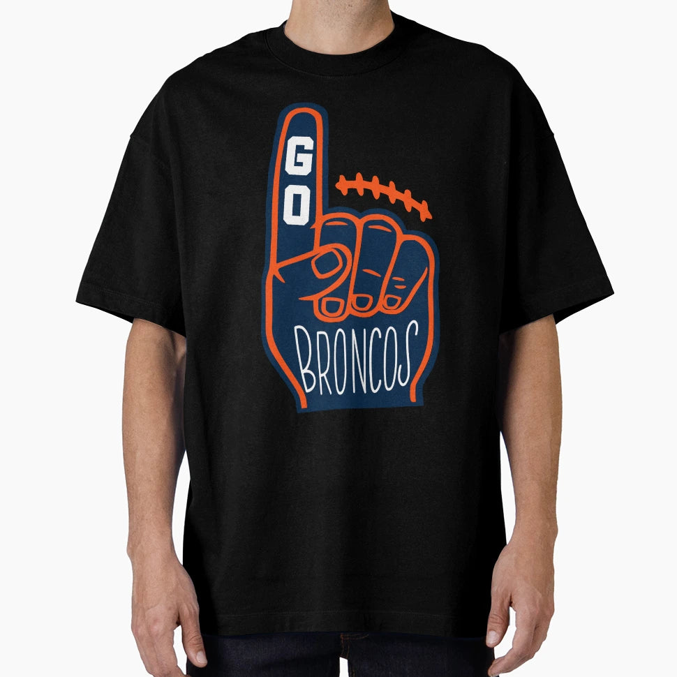Go Broncos T-Shirt - Novelty Apparel Men Women - T-Shirt, Sweatshirt, Hoodie