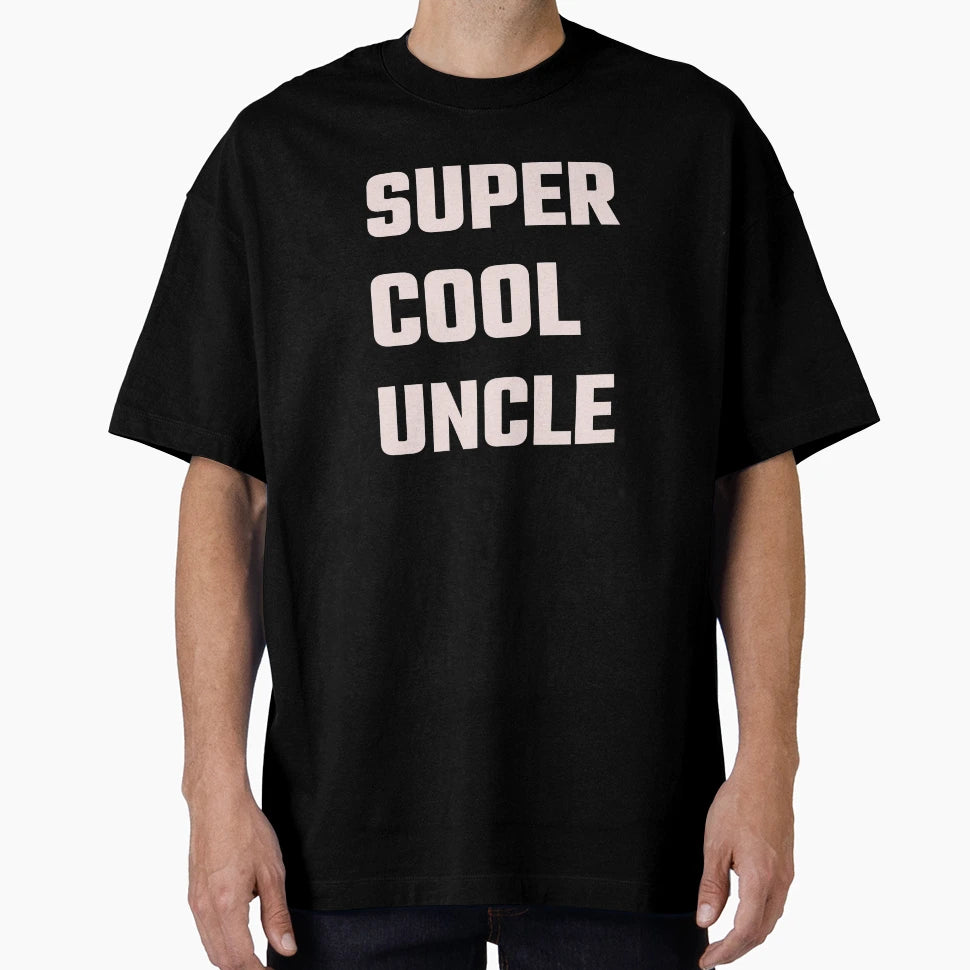 Super Uncle T-Shirt - Casual Everyday Wear Men Women - T-Shirt, Sweatshirt, Hoodie