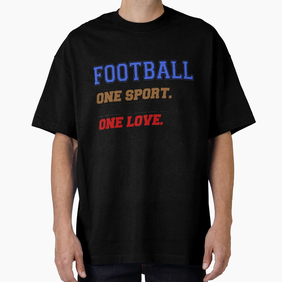 Football One Sport Team Love Fan T-Shirt - Minimalist Print Unisex - T-Shirt, Sweatshirt, Hoodie