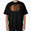 Funny Basketball Players Have T-Shirt - Minimalist Print Men Women - T-Shirt, Sweatshirt, Hoodie