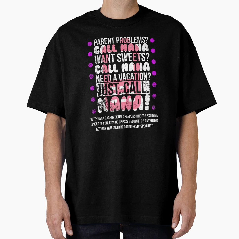 Grandma Gifts Call Nana Grandparents T-Shirt - Novelty Apparel for Adults - T-Shirt, Sweatshirt, Hoodie