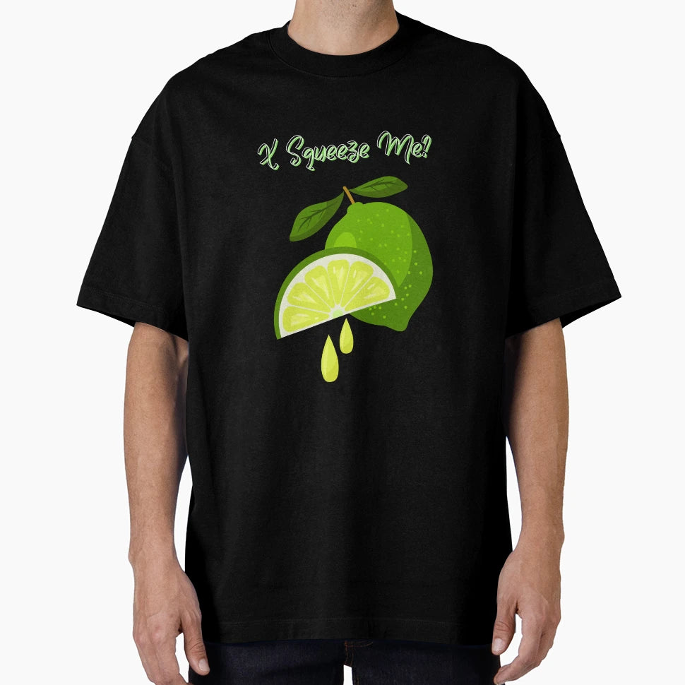 Citrus Lime X Squeeze Me Fruit T-Shirt - Novelty Apparel Men Women - T-Shirt, Sweatshirt, Hoodie