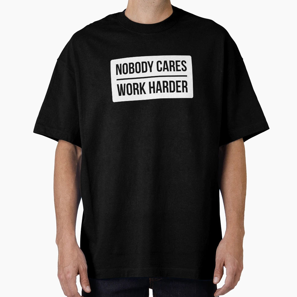 Nobody Cares Work Harder White Rectangle T-Shirt - Trendy Graphic Men Women - T-Shirt, Sweatshirt, Hoodie