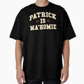 Patrick Is Mahomie T-Shirt - Fun Novelty Design for Adults - T-Shirt, Sweatshirt, Hoodie