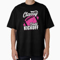Classy Until Kickoff American Football Gift T-Shirt - Unique Graphic Unisex - T-Shirt, Sweatshirt, Hoodie
