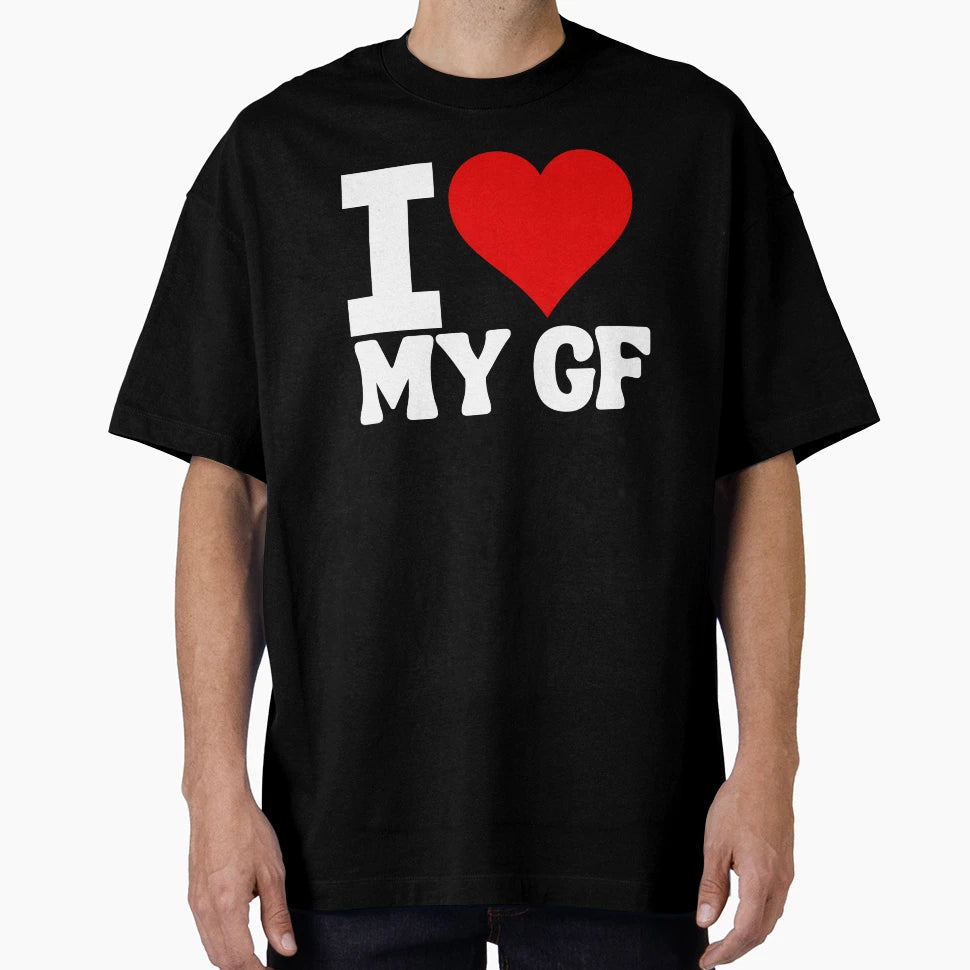 I Heart My Gf T-Shirt - Custom Art Print Men Women - T-Shirt, Sweatshirt, Hoodie