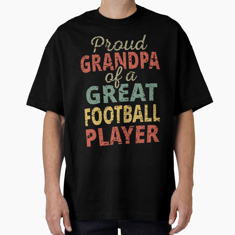 Proud Grandpa Great Football T-Shirt - Casual Everyday Wear for Adults - T-Shirt, Sweatshirt, Hoodie