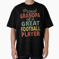 Proud Grandpa Great Football T-Shirt - Casual Everyday Wear for Adults - T-Shirt, Sweatshirt, Hoodie