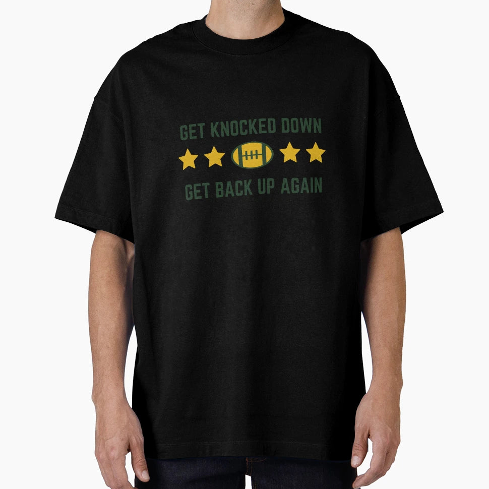 Get Back Up Again T-Shirt - Fun Novelty Design Men Women - T-Shirt, Sweatshirt, Hoodie