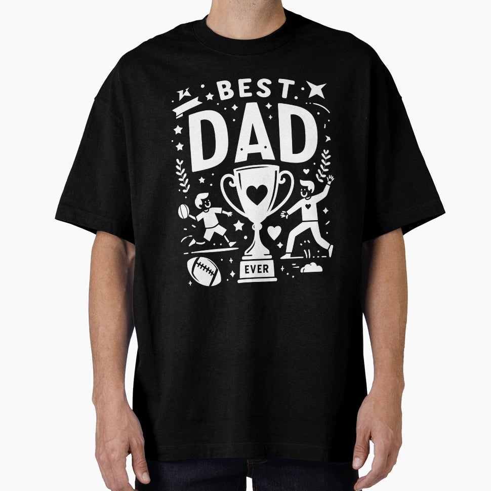 Best Dad Ever T-Shirt - Novelty Apparel Unisex - T-Shirt, Sweatshirt, Hoodie
