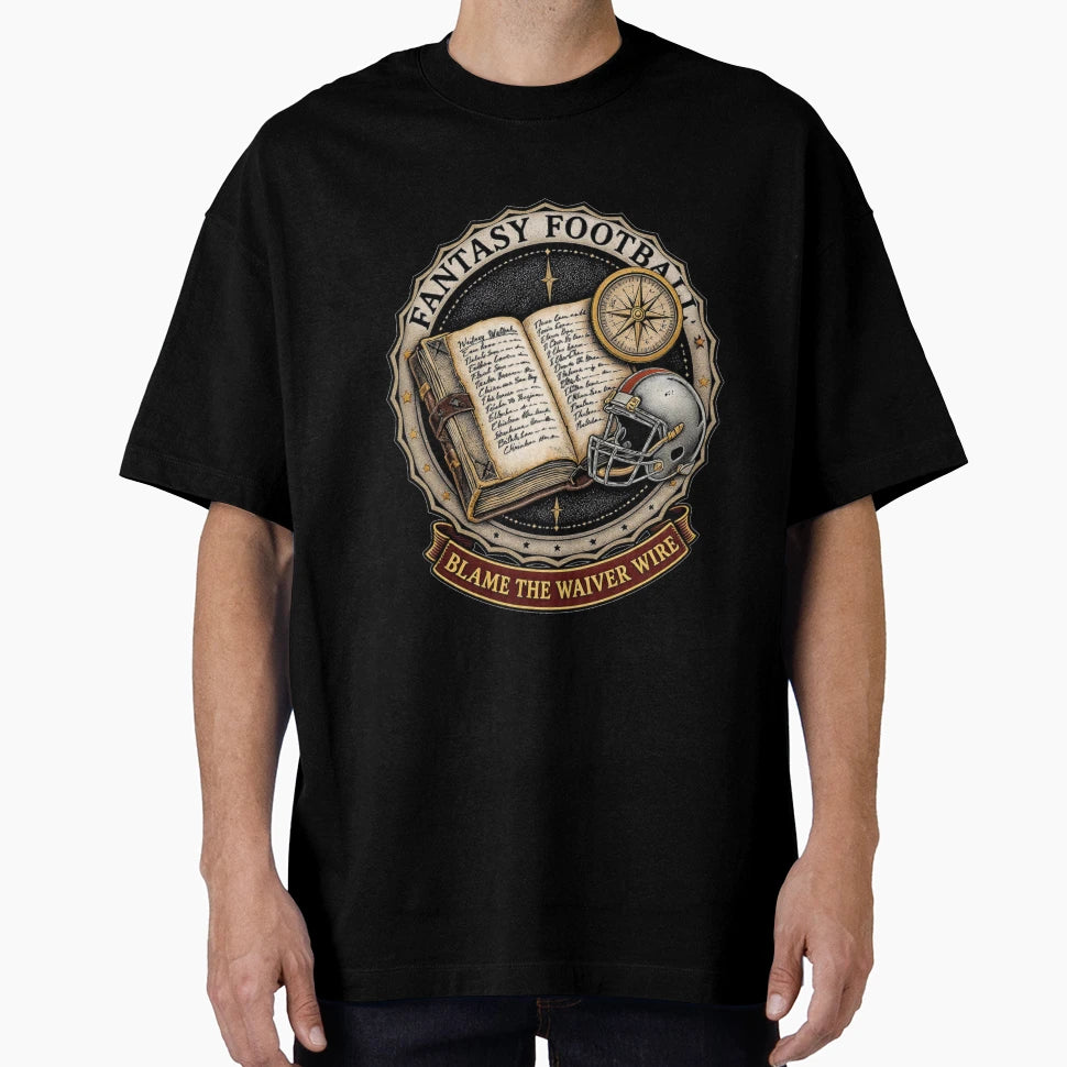 Fantasy Football Blame Waiver Wire T-Shirt - Aesthetic Graphic Men Women - T-Shirt, Sweatshirt, Hoodie