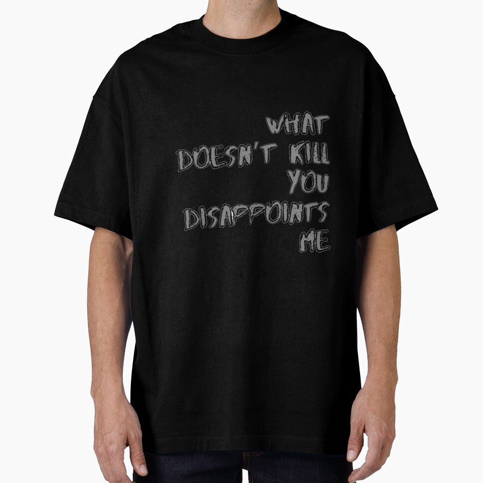 What doesn't kill you disappoints me by harry mac - Adult & Kids T-Shirts, Sweatshirts & Hoodies apparel design preview 1