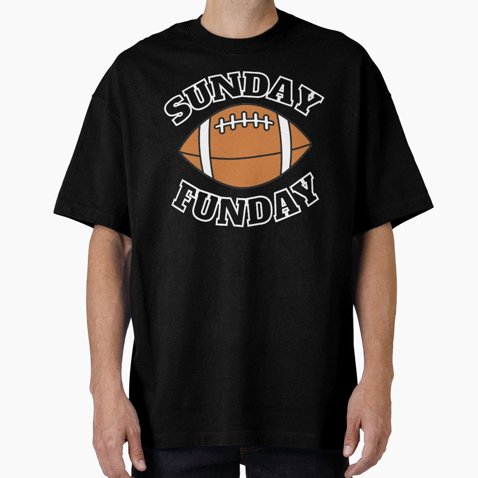 Sunday Funday Football Day T-Shirt - Casual Everyday Wear Unisex - T-Shirt, Sweatshirt, Hoodie