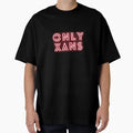 Only Xans T-Shirt - Casual Everyday Wear for Adults - T-Shirt, Sweatshirt, Hoodie