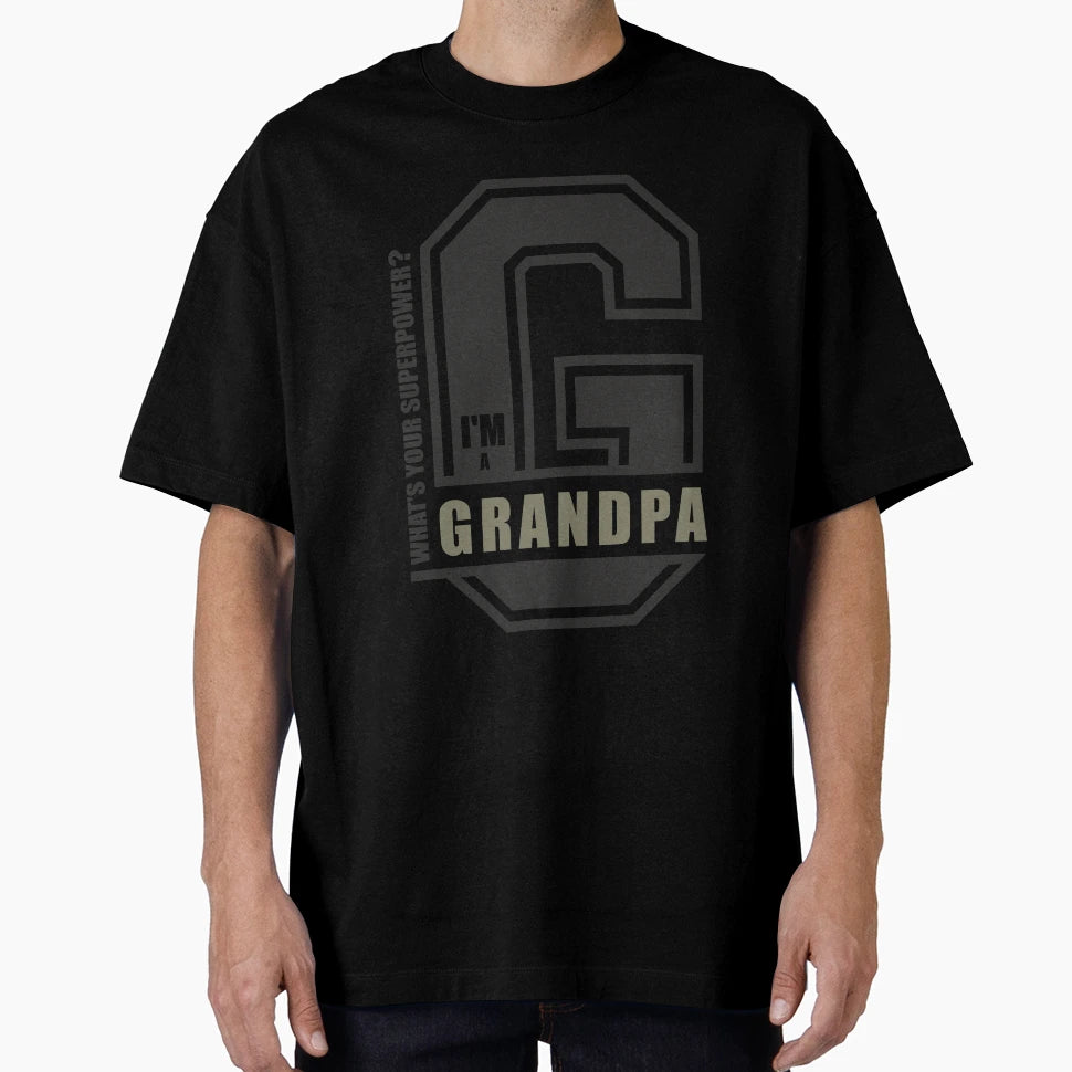 Im Grandpa Whats Your Superpower T-Shirt - Unique Graphic Unisex - T-Shirt, Sweatshirt, Hoodie