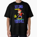 Second Love Is Footbal T-Shirt - Graphic Print Unisex - T-Shirt, Sweatshirt, Hoodie
