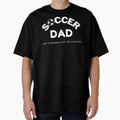 Soccer Dad Like Normal Dad But Cooler T-Shirt - Custom Art Print Unisex - T-Shirt, Sweatshirt, Hoodie
