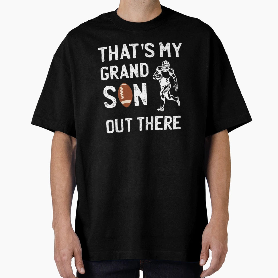 Thats My Grandson Out There T-Shirt - Graphic Print Unisex - T-Shirt, Sweatshirt, Hoodie